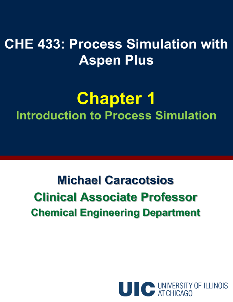 CHE 433: Process Simulation with Aspen Plus Chapter 1