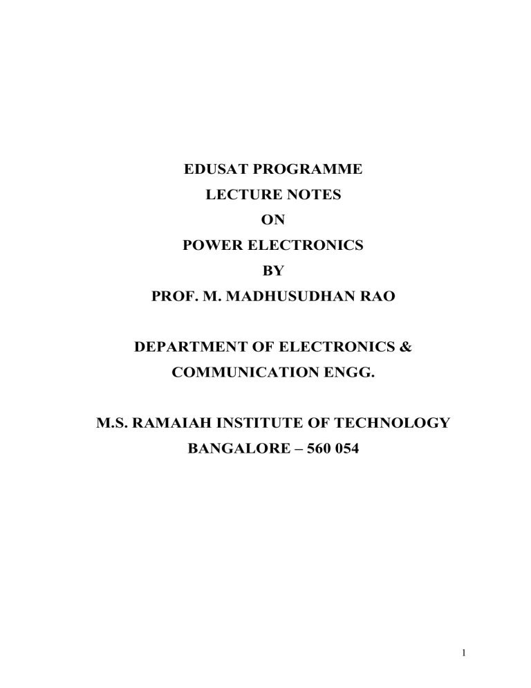 Power Electronics Lecture Notes by Prof. M. Madhusudhan Rao