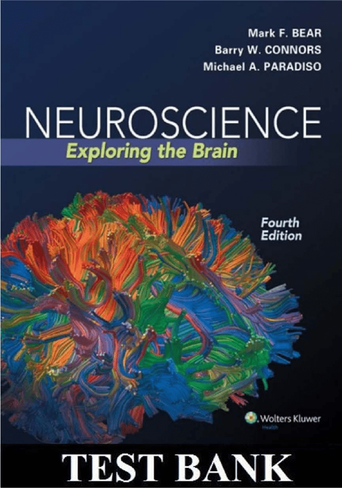 Neuroscience Test Bank: Exploring the Brain 4th Ed
