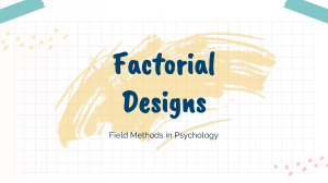 Factorial Designs Field Methods in Psychology Lecture Notes