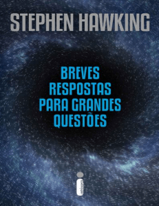 Breves Respostas para Grandes Quest&otilde;es de Stephen Hawking