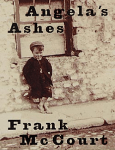 Angela's Ashes by Frank McCourt - Irish Poverty Memoir