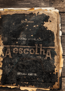 Uma Hist&oacute;ria de Assimila&ccedil;&atilde;o: A Escolha