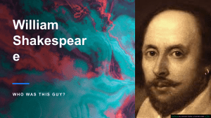 William Shakespeare: Who Was This Guy?