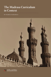 The Madrasa Curriculum in Context by Hamza Karamali
