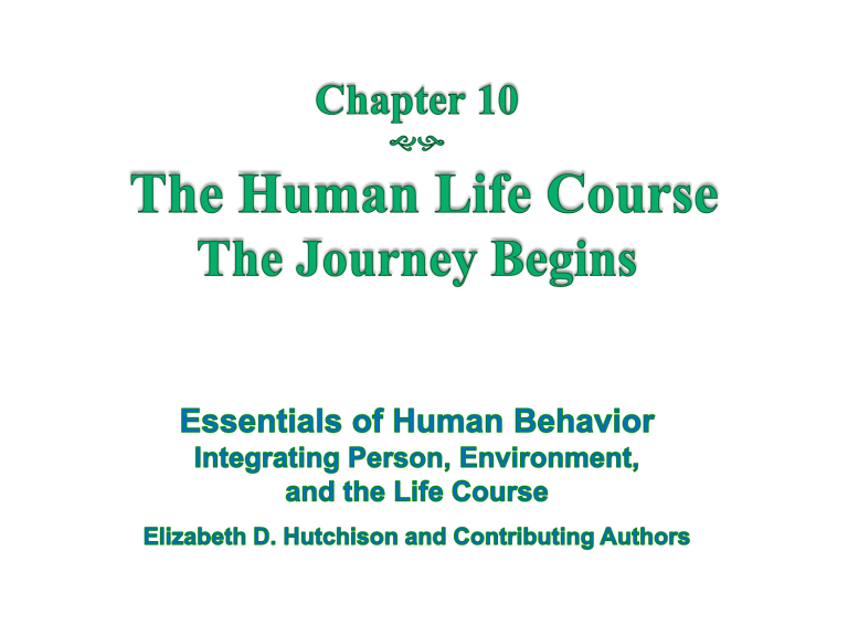 Chapter 10: The Human Life Course - Essentials of Human Behavior