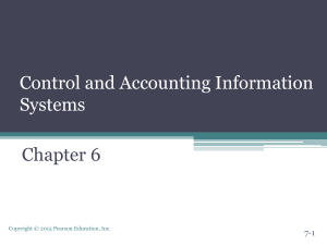 Control and Accounting Information Systems: Chapter 6 Lecture Slides