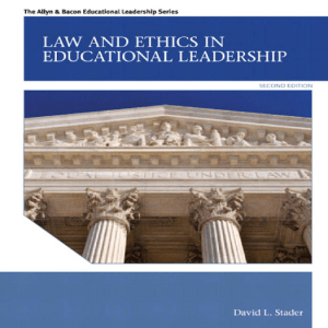 Law and Ethics in Educational Leadership Textbook