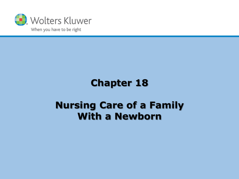 Chapter 18: Nursing Care of a Family With a Newborn