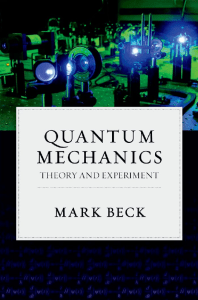 Quantum Mechanics: Theory and Experiment by Mark Beck