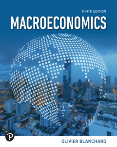 Macroeconomics 9th Edition by Olivier Blanchard - Pearson