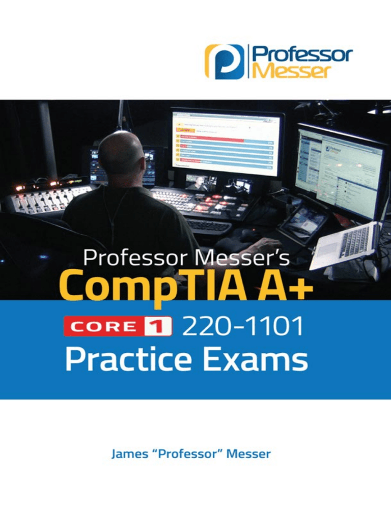 Professor Messer's CompTIA A+ Core 1 220-1101 Practice Exams