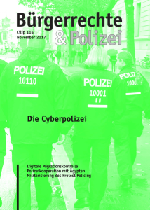 B&uuml;rgerrechte & Polizei 114/2017: Cyberpolizei & &Uuml;berwachung