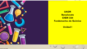 Fundamentos de Qu&iacute;mica: Unidad I