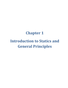 Chapter 1: Introduction to Statics and General Principles