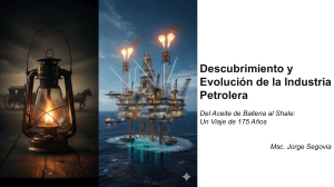 Historia de la Industria Petrolera: Del Aceite de Ballena al Shale