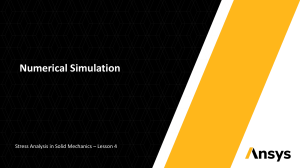 Numerical Simulation: Stress Analysis in Solid Mechanics Lesson 4