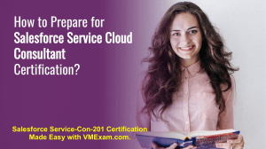 Salesforce Service Cloud Consultant Exam Guide & Practice Questions