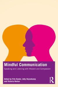 Mindful Communication: Speaking and Listening with Wisdom