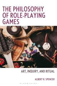 The Philosophy of Role-Playing Games: Art, Inquiry, Ritual