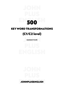 500 Key Word Transformations C1/C2 English Exercises
