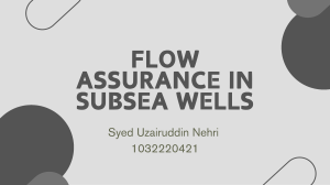 Flow Assurance in Subsea Wells: Challenges & Solutions