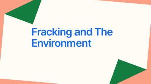 Fracking and The Environment: Impact, Benefits, Solutions