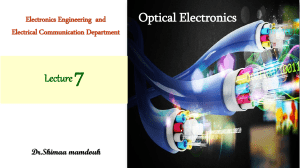 Optical Electronics Lecture 7 by Dr. Shimaa Mamdouh
