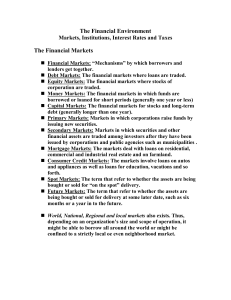 Financial Environment: Markets, Institutions, Interest Rates and Taxes