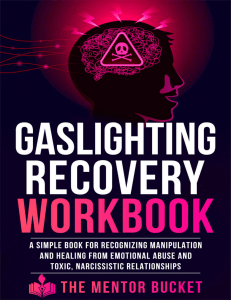Gaslighting Recovery Workbook: Recognize Manipulation & Heal