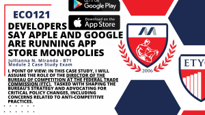 ECO121 Case Study: Apple & Google App Store Monopolies