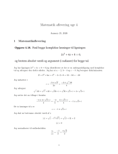 Matematik aflevering uge 4: L&oslash;sning af andengradsligning med komplekse tal