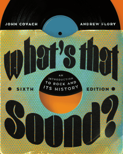 What's That Sound? An Introduction to Rock and Its History (6th Ed.)