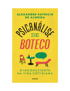 Psican&aacute;lise de Boteco: O Inconsciente na Vida Cotidiana