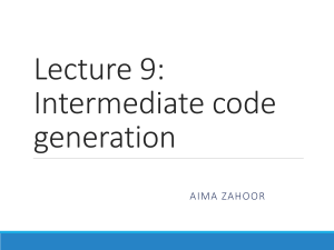 Lecture 9: Intermediate Code Generation