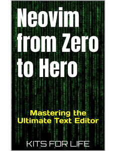 Neovim from Zero to Hero: Mastering the Text Editor