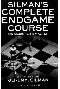 Silman's Complete Endgame Course: From Beginner to Master