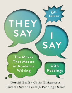 They Say I Say: Academic Writing Moves 6th Ed