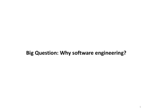 Why Software Engineering? Introduction to SE Concepts