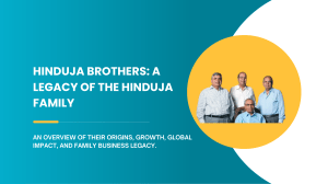 Hinduja Brothers: A Legacy of the Hinduja Family