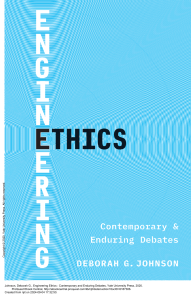 Engineering Ethics: Contemporary and Enduring Debates