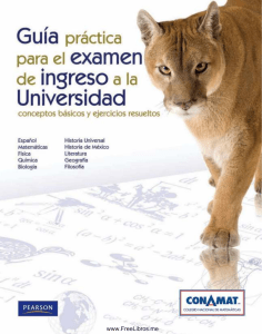 Gu&iacute;a pr&aacute;ctica examen ingreso universidad: conceptos y ejercicios resueltos