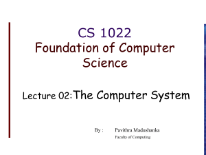 CS 1022 Lecture 02: The Computer System
