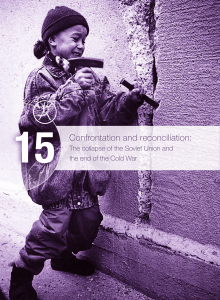 Confrontation and Reconciliation: The End of the Cold War