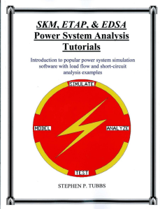 SKM, ETAP, & EDSA Power System Analysis Tutorials