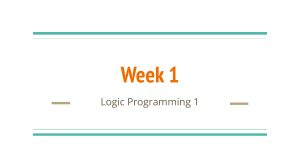 Week 1 Logic Programming 1: Prolog Basics