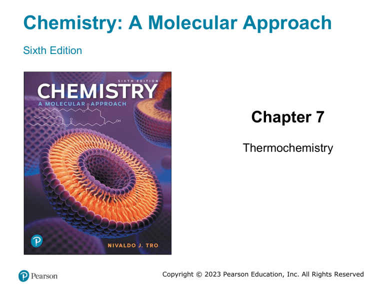 Chemistry: A Molecular Approach - Thermochemistry Chapter 7
