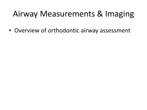 Orthodontic Airway Assessment: Imaging & Measurement