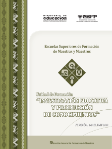 Investigaci&oacute;n Educativa y Producci&oacute;n de Conocimientos - Formaci&oacute;n de Maestros Bolivia