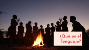 &iquest;Qu&eacute; es el lenguaje? Definici&oacute;n y Propiedades del Lenguaje Humano